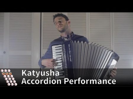 Katyusha Accordion Performance