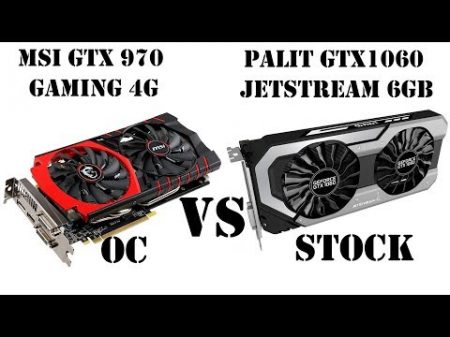 GTX970 OC vs GTX1060 6GB Stock Не всё так просто разбираем что к чему GTX970 мАгЁт !