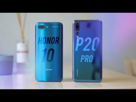 Honor 10 против Huawei P20 Pro Стоит ли переплачивать 4k
