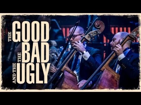 The Good the Bad and the Ugly The Danish National Symphony Orchestra Live