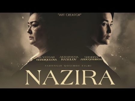 Nazira uzbek kino to liq versiya Назира узбек кино