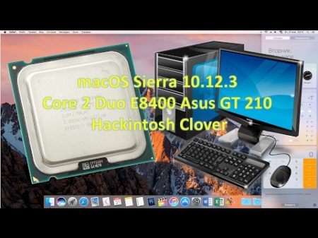 macOS Sierra 10 12 3 Core 2 Duo E8400 Asus GT 210 Hackintosh Clover