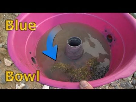 Делаем концентратор для золота серебра платины Blue Bowl