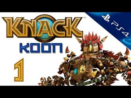 Knack Прохождение игры на русском Кооператив 1 PS4 Нэк