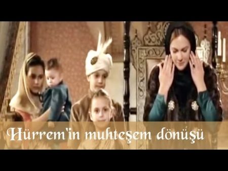 Hürrem in Muhteşem Dönüşü Muhteşem Yüzyıl 55 Bölüm