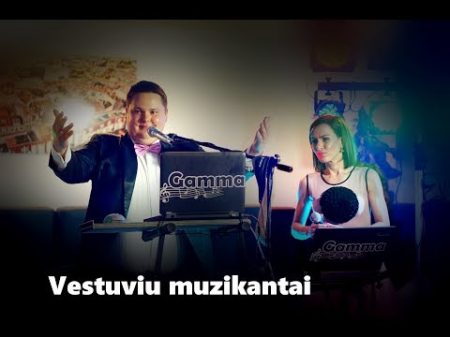 GAMMA 2017 Vestuvių muzikantai Weselne muzykanci Свадебные музыканты