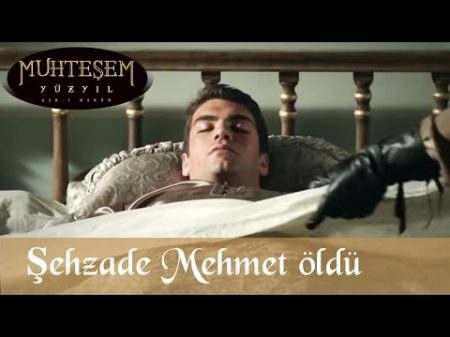 Şehzade Mehmet Öldü Muhteşem Yüzyıl 103 Bölüm