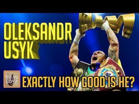 Oleksandr Usyk Exactly how good is he