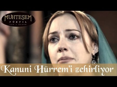 Kanuni Hürrem i Zehirliyor Muhteşem Yüzyıl 57 Bölüm