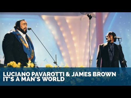 Luciano Pavarotti James Brown It s a man s world ᴴᴰ