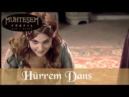 Hürrem Dans Muhteşem Yüzyıl 1 Bölüm