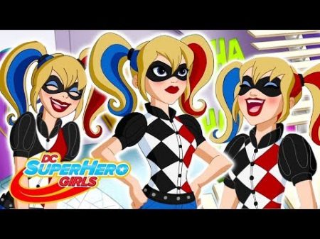 Лучшее из Harley Quinn DC Super Hero Girls Россия