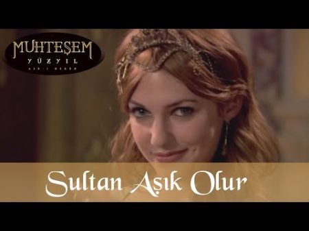Sultan Süleyman Aşık Olur Muhteşem Yüzyıl 1 Bölüm